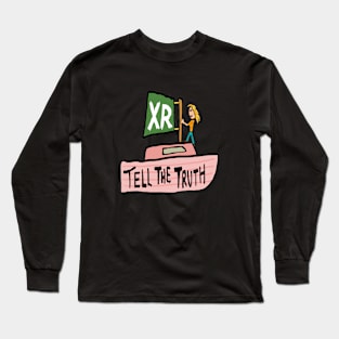 Extinction Rebellion Tell The Truth Boat Long Sleeve T-Shirt